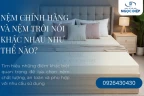 Nệm Chính Hãng Và Nệm Trôi Nổi Khác Nhau Như Thế Nào?