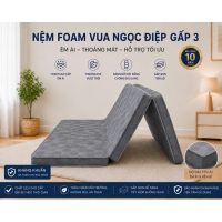 Nệm Foam Vua Ngọc Điệp Gấp 3